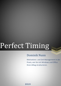 Dominik Nunn - Perfect Timinig - Zeit effizient durch Automatisierung nutzen.