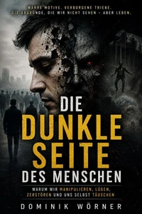 Die dunkle Seite des Menschen