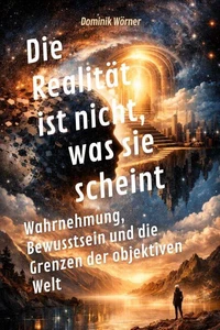 Die Realität ist nicht, was sie scheint