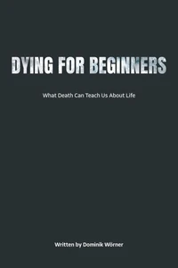 Dying for Beginners