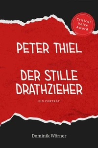 Peter Thiel - Der stille Drahtzieher