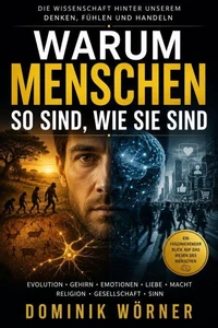 Warum Menschen so sind, wie sie sind