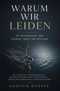 Warum wir leiden
