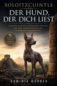 Xoloitzcuintle - Der Hund der dich liest