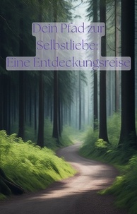 Télécharger le pdf de google books mac Dein Pfad zur Selbstliebe: Eine Entdeckungsreise 9798223153207 ePub PDB RTF par Dominik Zahnlecker (French Edition)