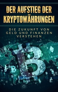  Dominik Zahnlecker - Der Aufstieg der Kryptowährungen.