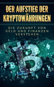 Der Aufstieg der Kryptowährungen