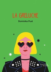 Dominika Pust - La greluche.