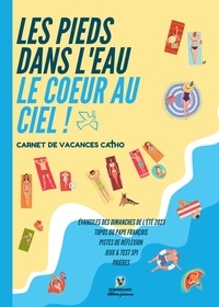 Dominikanis Editions - Carnet de vacances catho - Les pieds dans l'eau, le cœur au ciel !.