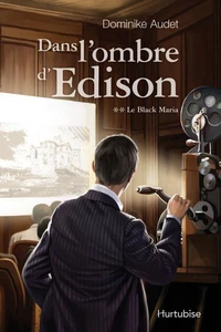 Dans l'ombre d'edison v. 02 le black maria