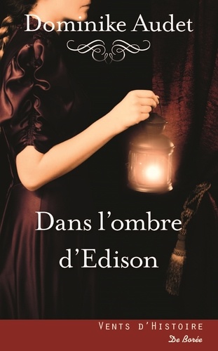 Dominike Audet - Dans l'ombre d'Edison.