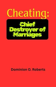 Cheating: Chief Destroyer of Marriages
