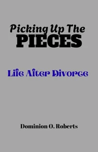Picking Up The Pieces: Life After Divorce