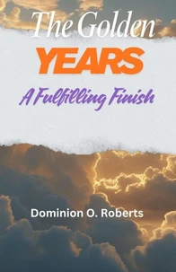The Golden Years: A Fulfilling Finish