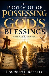 The Protocol of Possessing God's Blessings