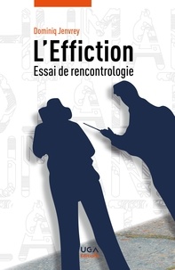Dominiq Jenvrey - L'effiction - Essai de rencontrologie.