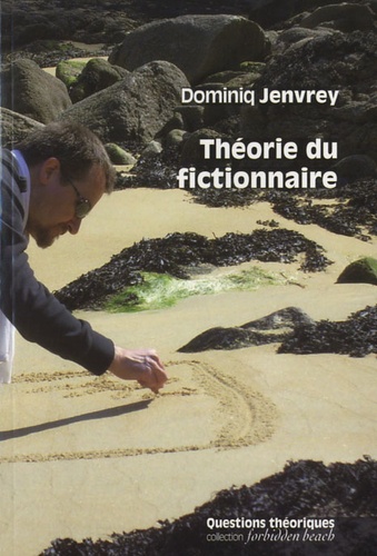 Dominiq Jenvrey - Théorie du fictionnaire.