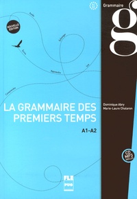Dominique Abry-Deffayet et Marie-Laure Chalaron - La nouvelle grammaire des premiers temps A1-A2. 1 CD audio MP3