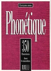 Dominique Abry-Deffayet et Marie-Laure Chalaron - Phonétique - 350 exercices. 6 Cassette audio