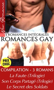 Compilation 3 Romans - Intégrale (Romances Gay)