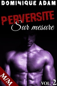 Dominique Adam - Perversité Sur Mesure Vol. 2 - Perversité Sur Mesure, #2.
