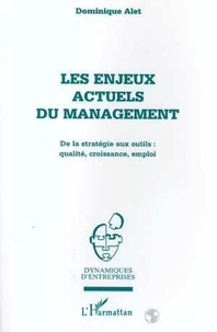 Dominique Alet - Les enjeux actuels du management.