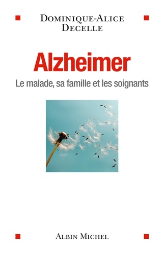 Alzheimer. Le malade, sa famille et les soignants - Occasion