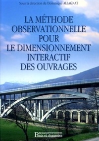 Dominique Allagnat - La méthode observationnelle pour le dimensionnement interactif des ouvrages.