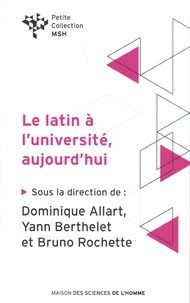 Dominique Allart et Yann Berthelet - Le latin à l'université, aujourd'hui.