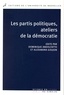 Dominique Andolfatto et Alexandra Goujon - Les partis politiques, ateliers de la démocratie.