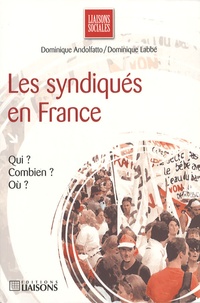 Dominique Andolfatto et Dominique Labbé - Les syndiqués en France.