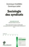 Dominique Andolfatto et Dominique Labbé - Sociologie des syndicats.