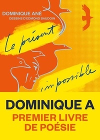 Dominique Ané - Le présent impossible.