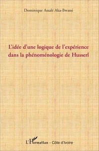 L'idée d'une logique de l'expérience dans la phénoménologie de Husserl