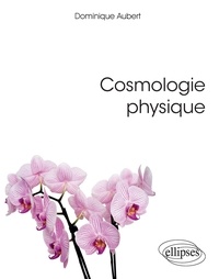 Dominique Aubert - Cosmologie physique.