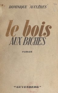Dominique Auclères - Le bois aux biches.
