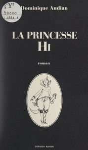 Dominique Audian - La princesse Hi.