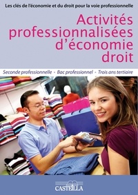 Dominique Audrain - Activités professionnelles d'économie-droit 2e Bac pro tertiaire.