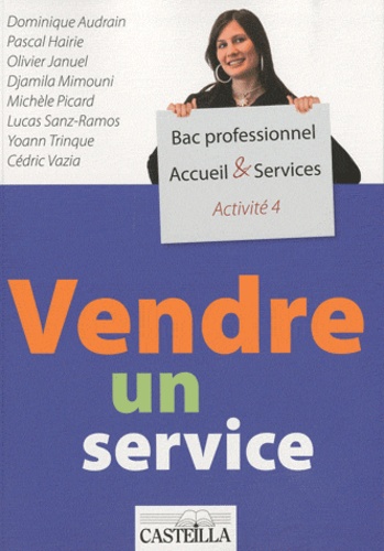 Dominique Audrain - Vendre un service A4 Bac pro Accueil & Services.