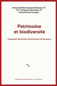 Patrimoine et biodiversité - Cinquièmes Rencontres Patrimoniales de Périgueux.pdf
