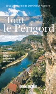 Dominique Audrerie - Tout le Périgord : site, nature, patrimoine, histoire.