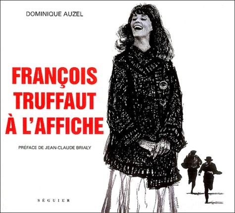 Dominique Auzel - François Truffaut à l'affiche.