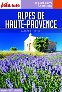 Dominique Auzias et Jean-Paul Labourdette - Alpes de Haute-Provence 2020 Petit Futé.