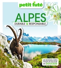Dominique Auzias et Jean-Paul Labourdette - Alpes Durable et Responsable 2023 Petit Futé.