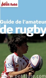Dominique Auzias et Jean-Paul Labourdette - Amateur de rugby 2015 Petit Futé.