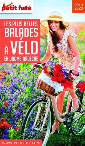 BALADES À VÉLO DRÔME ARDÈCHE 2019 Petit Futé