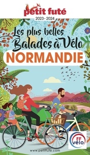 Dominique Auzias et Jean-Paul Labourdette - BALADES À VÉLO NORMANDIE 2023 Petit Futé.