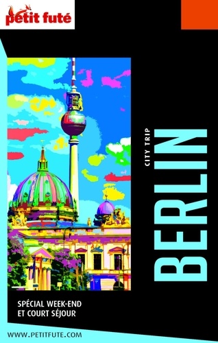 BERLIN - CITY TRIP 2019/2020 City trip Petit Futé