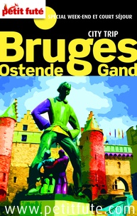Dominique Auzias et Jean-Paul Labourdette - Bruges Gand Ostende City Trip 2015 City trip Petit Futé.