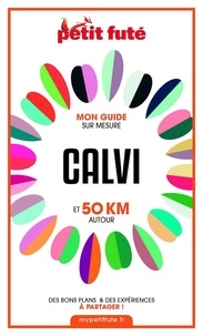 Dominique Auzias et Jean-Paul Labourdette - CALVI ET 50 KM AUTOUR 2021 Carnet Petit Futé.